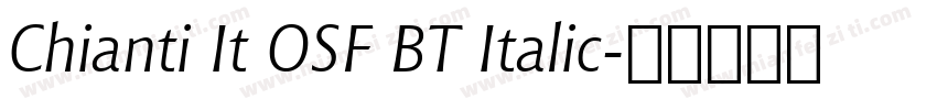 Chianti It OSF BT Italic字体转换
